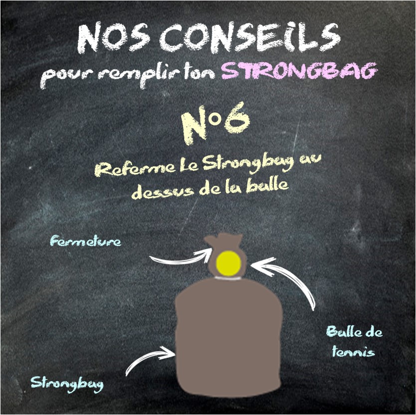 Conseil 6 pour remplir un Strongbag